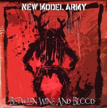 NEW MODEL ARMY - BETWEEN WINE AND BLOOD 2 CD