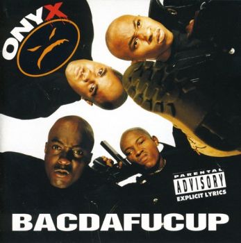 ONYX - BACDAFUCUP