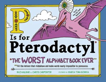 P Is for Pterodactyl - Chris Carpenter, Raj Haldar - Sourcebooks - 9781492674313 - Онлайн книжарница Ciela | ciela.com
