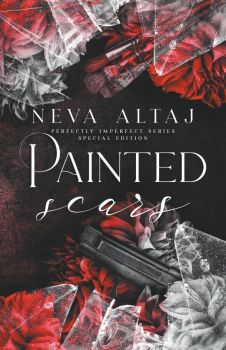 Painted Scars - Special Edition - Perfectly Imperfect Series - Neva Altaj - 9781961423015 - Онлайн книжарница Ciela | ciela.com