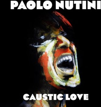 PAOLO NUTINI - CAUSTIC LOVE