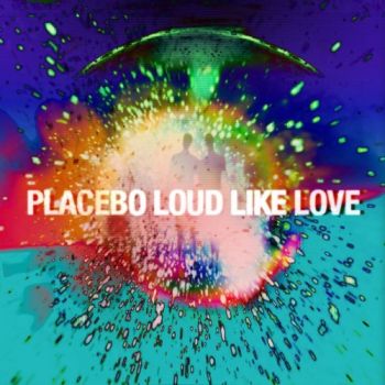 PLACEBO - LOUD LIKE LOVE - 602537553716 - онлайн книжарница Сиела | Ciela.com 