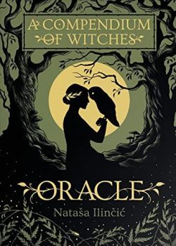 A Compendium of Witches Oracle - Natasa Ilincic - 9788865277645 - Lo Scarabeo - Онлайн книжарница Ciela | ciela.com