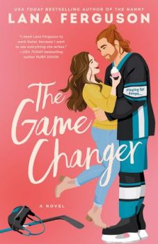 The Game Changer - Lana Ferguson - Berkley - 9780593816837 - Онлайн книжарница Ciela | ciela.com