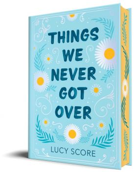 Things We Never Got Over - Collectors Edition - Lucy Score - Bloom Books - 9781464224348 - Онлайн книжарница Ciela | ciela.com