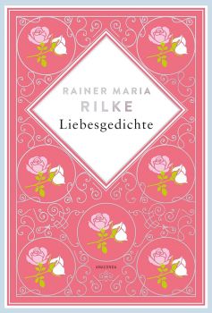 Rainer Maria Rilke, Liebesgedichte - Hardcover