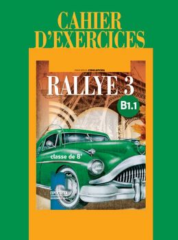 Rallye 3 В1.1. Учебна тетрадка по френски език за 8. клас - Просвета - ciela.com