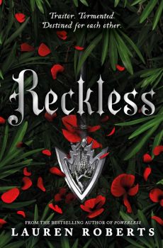 Reckless - юThe Powerless Trilogy - Lauren Roberts - 9781398530126 - Онлайн книжарница Ciela | ciela.com
