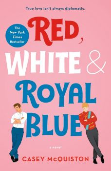 Red, white & royal blue - McQuiston - Macmillan - 9781529099461 -Онлайн книжарница Ciela | ciela.com