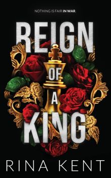 Reign of a King - Special Edition Print - Rina Kent - 9781685450717 - Blackthorn Books - Онлайн книжарница Ciela | ciela.com