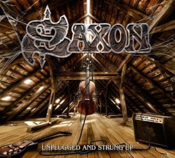 Unplugged & Strung Up - Saxon