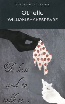 Othello - Wordsworth Classics' Shakespeare Series - William Shakespeare - 9781853260186 - Онлайн книжарница Ciela | ciela.com