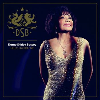 SHIRLEY BASSEY - HELLO LIKE BEFORE