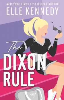 The Dixon Rule - Elle Kennedy - 9780349439525 - Little Brown - Онлайн книжарница Ciela | ciela.com