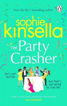 The Party Crasher - Sophie Kinsella - 9781529176889 - Piatkus - Онлайн книжарница Ciela | ciela.com