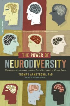 The Power of Neurodiversity - Thomas Armstrong - 9780738215242 - Da Capo Lifelong Books - Онлайн книжарница Ciela | ciela.com