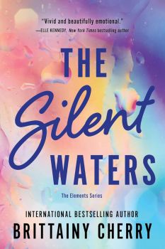 The Silent Waters - The Elements Series - Brittainy Cherry - 9781728297125 - Онлайн книжарница Ciela | ciela.com