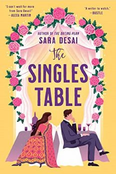 The Singles Table - Sara Desai - 9780349703091 - Little, Brown Book Group - Онлайн книжарница Ciela | ciela.com