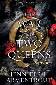 The War of Two Queens - Blood and Ash series - Jennifer L. Armentrout - 9781957568232 - Онлайн книжарница Ciela | ciela.com