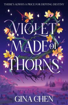 Violet Made of Thorns - Gina Chen - 9781399707114 - Онлайн книжарница Ciela | ciela.com