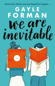 We Are Inevitable - Gayle Forman - S&S UK Children's - 9781471173776 - Онлайн книжарница Ciela | Ciela.com