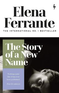 The Story Of A New Name - Elena Ferrante - Europa Editions - 9781787702233 - Онлайн книжарница Ciela | ciela.com