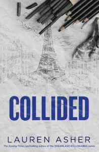 Collided - Lauren Asher - Simon and Schuster - 9781398539525 - Онлайн книжарница Ciela | ciela.com